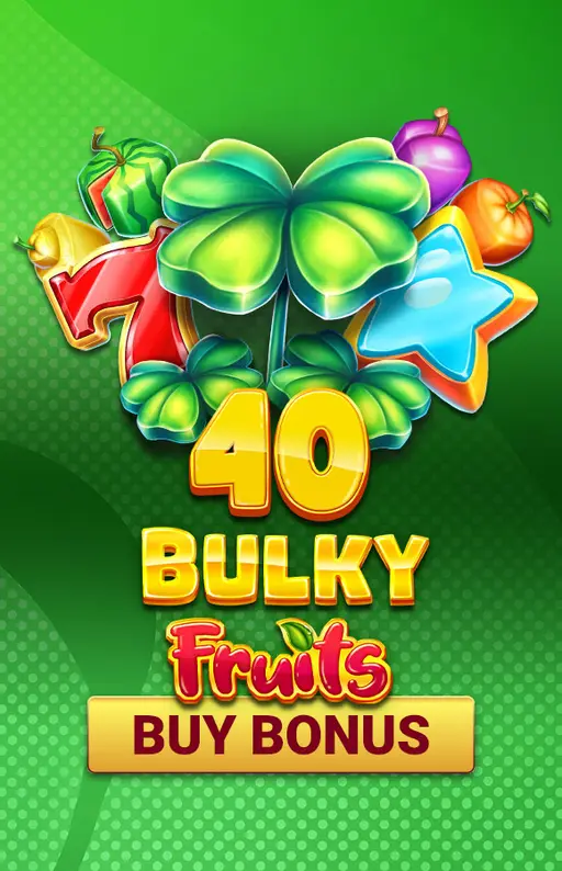 40 Bulky Fruits Buy Bonus