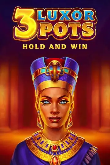 3 Luxor Pots Hold and Win
